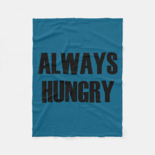 Immer hungrig - Pular lustiger Spruch Fleecedecke