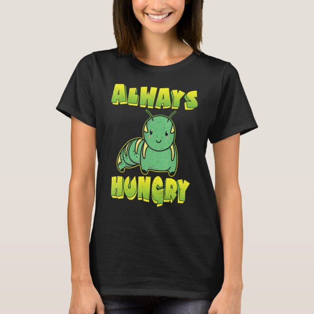 Immer hungrige Raupe T-Shirt (Vorderseite)