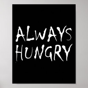 Immer hungriges Essen Bodybuilding Protein M Kohle Poster