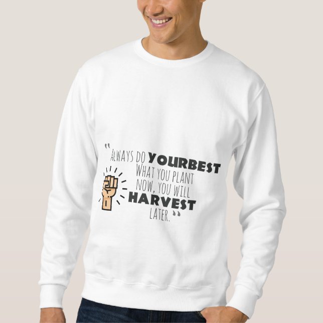 immer Ihr bestes motivierend Design Sweatshirt (Vorderseite)