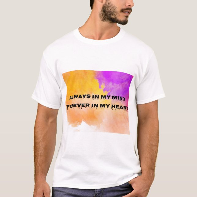 Immer in meinem Kopf für immer in meinem Herzen T-Shirt (Vorderseite)