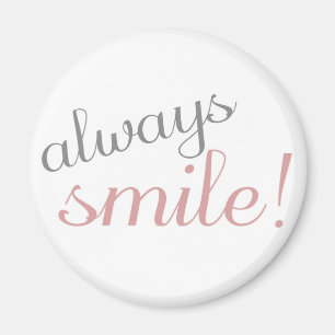 Immer Lächeln-Zitat-rosa und grauer Magnet