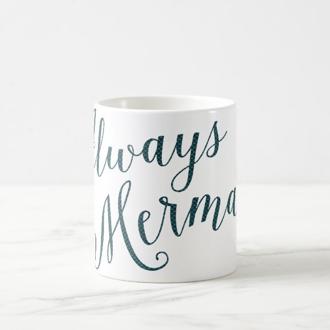 Immer Meerjungfrautypographie-Zitatentwurf Kaffeetasse (Mittel)