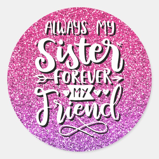 IMMER MEIN SCHWESTER FÜR MEINE FREUNDTYPOGRAFIE RUNDER AUFKLEBER (Vorderseite)