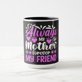Immer meine Mutter für immer mein Freund Tasse