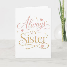 Immer meine Schwester Elegantes Rosa Gold-Schriftb Karte