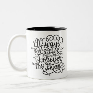 Immer meine Schwester, für immer meine Freundin Zweifarbige Tasse