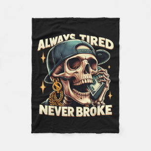 Immer müde Broke Funny Skeleton Zitat Sayi Fleecedecke