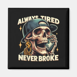Immer müde Broke Funny Skeleton Zitat Sayi Magnet