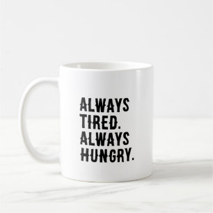 Immer müde Hunger Funny Sarcastic Kaffeetasse