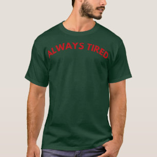Immer müde Mama Mütter Leben Lustig Mama Zitat Gro T-Shirt