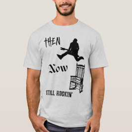 Immer noch am Rocken T-Shirt