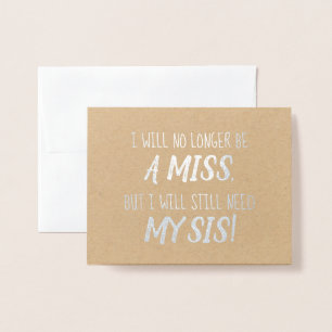 Immer noch benötigt Sis   Funny Bridesmaid oder Tr Folienkarte