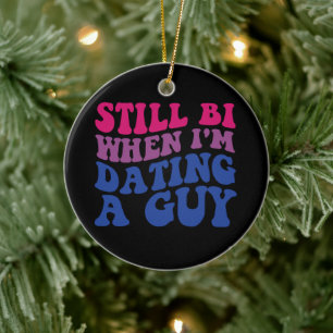 Immer noch bi, wenn ich mit einem Typen ausgehe Lu Keramik Ornament