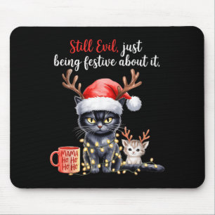 Immer noch böse, nur festlich darüber lustig Katze Mousepad