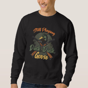 Immer noch Ente Gänse Vintage Entenjagd Sweatshirt