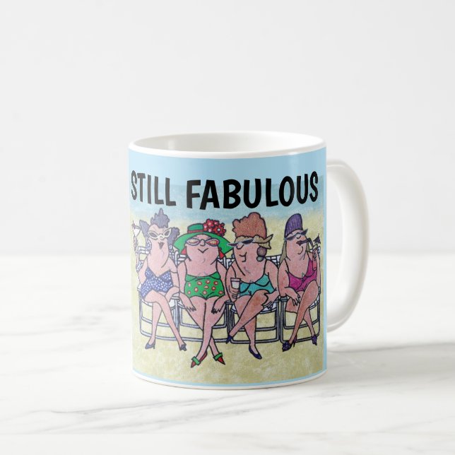IMMER NOCH FABULOUS LADIES GEBURTSTAG Kaffee-Mugs Kaffeetasse (VorderseiteRechts)