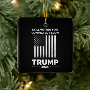 Immer noch für verurteilten Schwerverbrecher Trump Keramikornament
