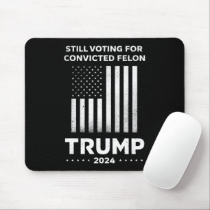 Immer noch für verurteilten Schwerverbrecher Trump Mousepad