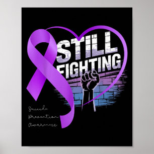 Immer noch gegen Suizidpräventionsbewusstsein Lila Poster