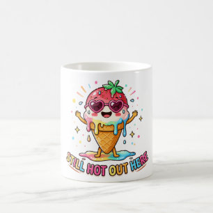 Immer noch heiß hier Kawaii Eiscreme Kaffeetasse