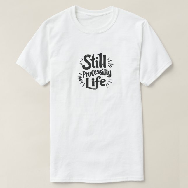 Immer noch im Leben unterwegs T-Shirt (Design vorne)
