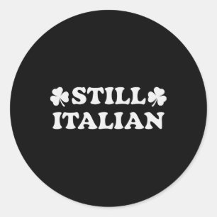 Immer noch italienisch mit Shamrock Saint Patricks Runder Aufkleber