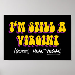 Immer noch Jungfrau - Ich meinte Vegan! Lustiger V Poster