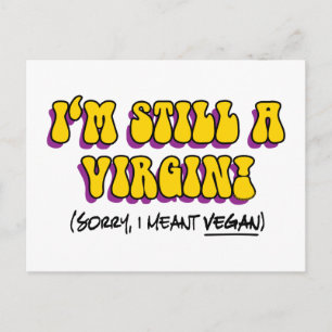 Immer noch Jungfrau - Ich meinte vegan! Lustiger V Postkarte