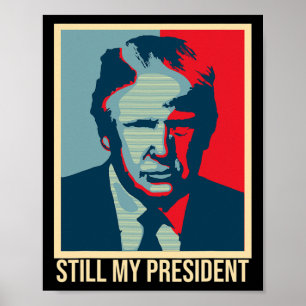 Immer noch mein Präsident Trump Präsidentschaftswa Poster