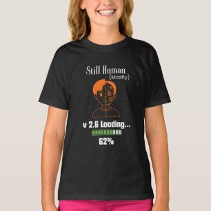Immer noch Mensch (meistens) - Futuristischer Cybo T-Shirt