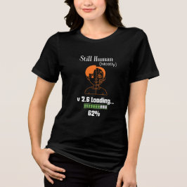 Immer noch Mensch (meistens) - Futuristischer Cybo Tri-Blend Shirt