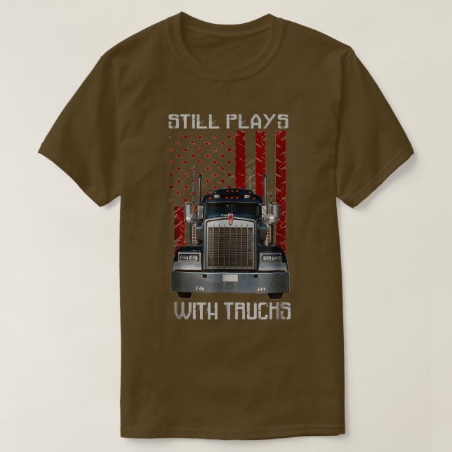 Immer noch mit dem LKW Sarcastic Funny Truck Drive T-Shirt (Design vorne)