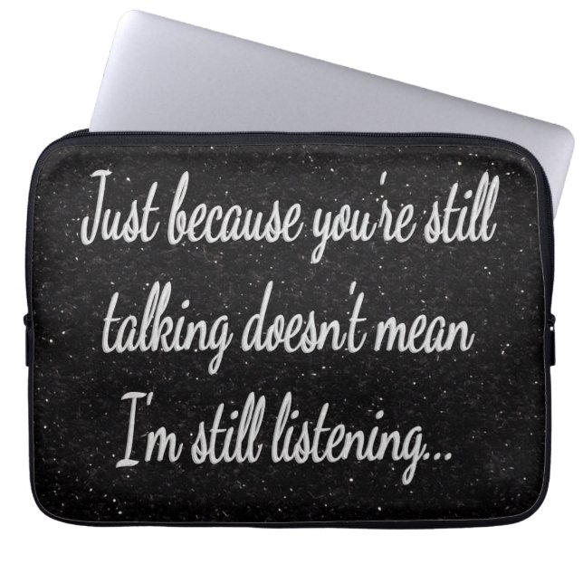 Immer noch nicht hören | Weißes Skriptangebot Laptopschutzhülle (Vorderseite)