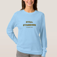 IMMER NOCH STEHENDER T - Shirt für Frauen