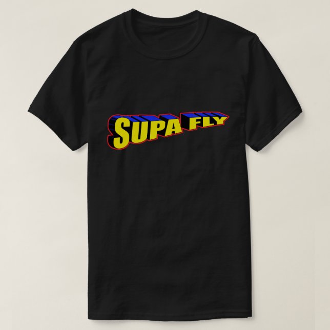 immer noch Supa Dupa Fly T-Shirt (Design vorne)