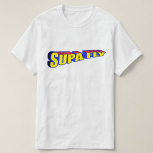 Immer noch Supa Dupa Fly T-Shirt