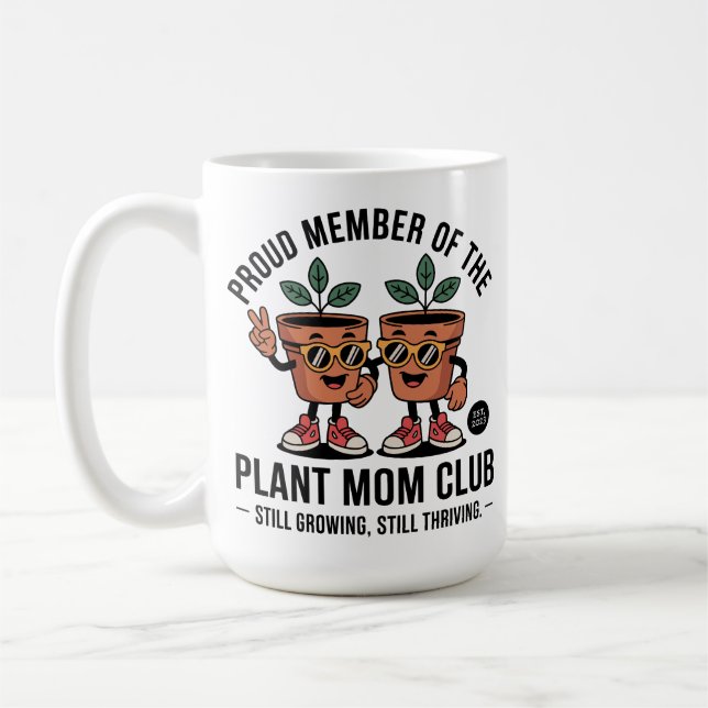 Immer noch wachsend, immer noch gedeihend, cooles  kaffeetasse (Links)