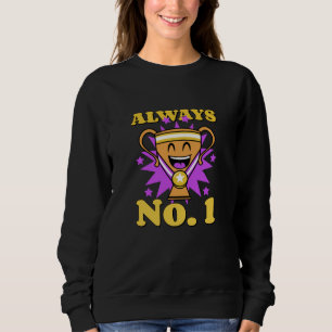 Immer Nummer 1 bei allem Trophäenmedaille Sweatshirt