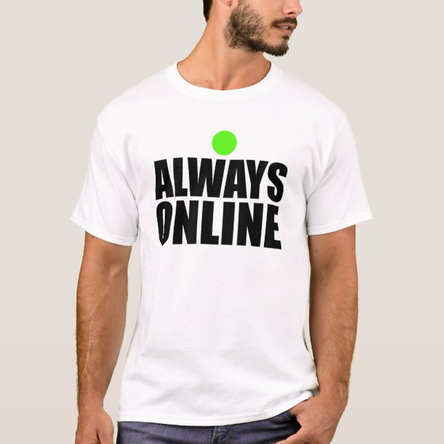 Immer online T-Shirt (Vorderseite)