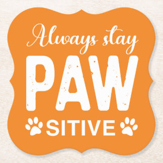 Immer PAW-positiv bleibe Untersetzer