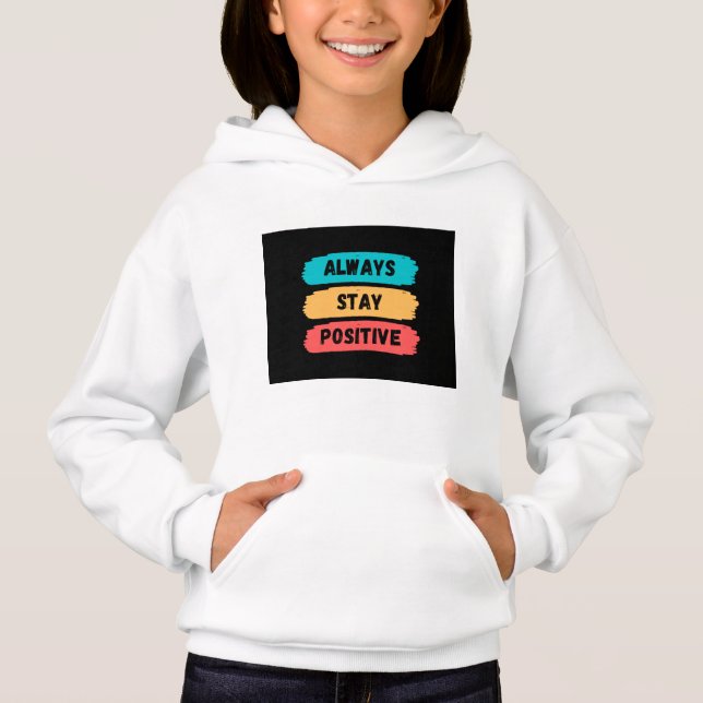 Immer positiv Bleibe Hoodie (Vorderseite)