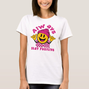 Immer positiv bleiben, positive Vibes T-Shirt