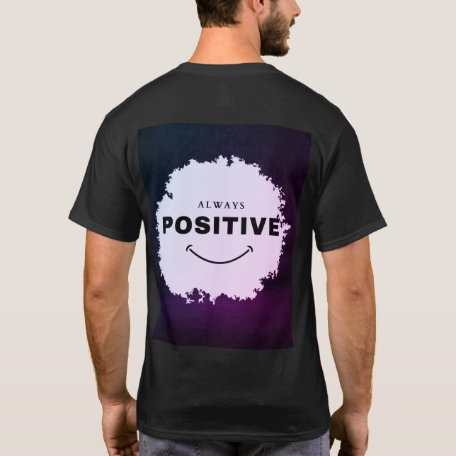 Immer Positiv Bleiben T-Shirt (Rückseite)