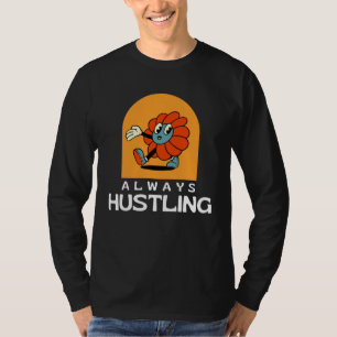Immer rackern, motiviert bleiben und weitermachen T-Shirt