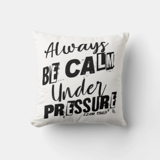 Immer ruhig sein - Motivierend Design Kissen