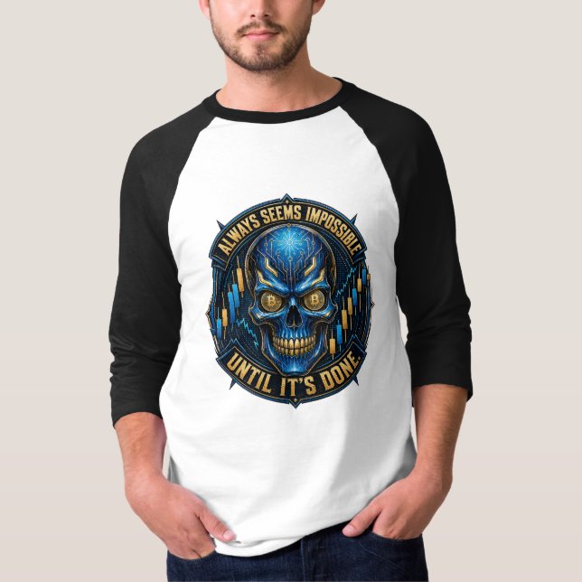 Immer Scheint Es Unmöglich Bis Es Erledigt Ist Bit T-Shirt (Vorderseite)