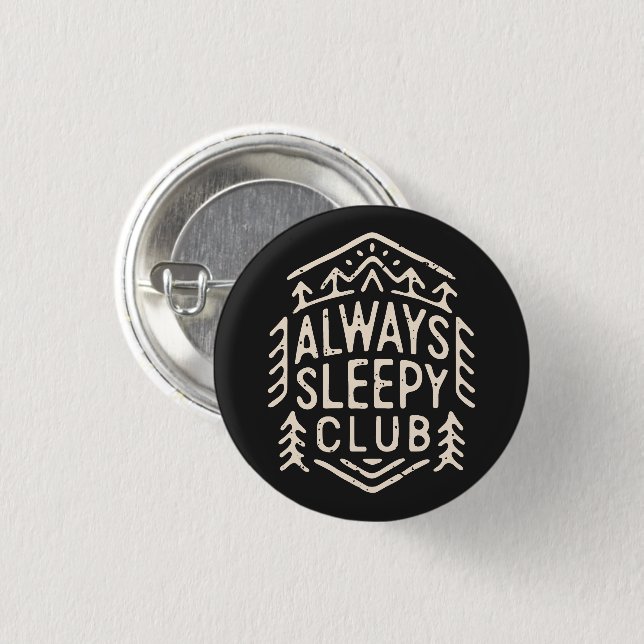 Immer schläfriger Klub Button (Vorne & Hinten)