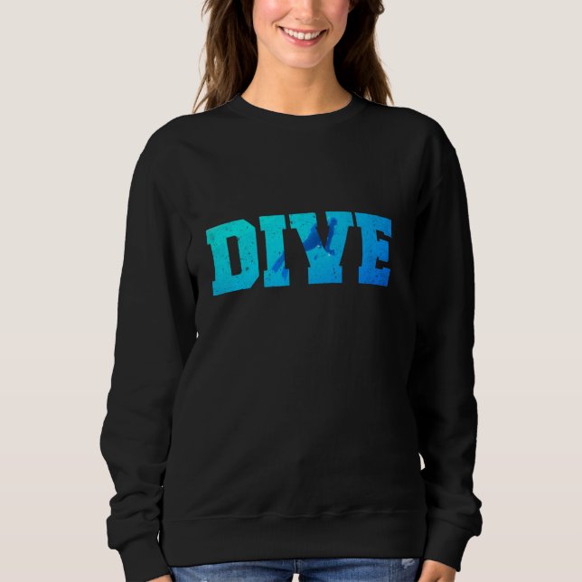 Immer schön zu einem Taucher Funny Scuba Diver tun Sweatshirt (Vorderseite)