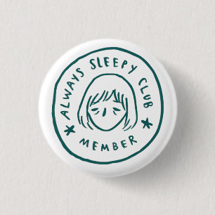 Immer Sleepy Club Mitglied Button